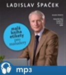 Malá kniha etikety pro manažery Ladislav Špaček