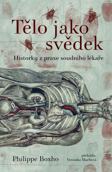 Tělo jako svěděk - Philippe Boxho