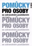 Pomůcky pro osoby se zdravotním