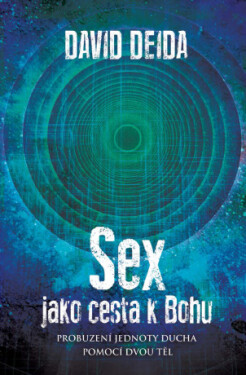 Sex jako cesta k Bohu - David Deida - e-kniha