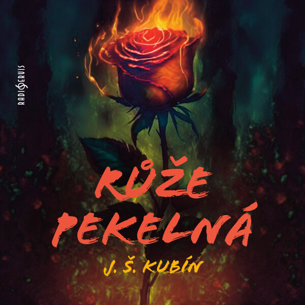 Růže pekelná - Josef Štefan Kubín - audiokniha
