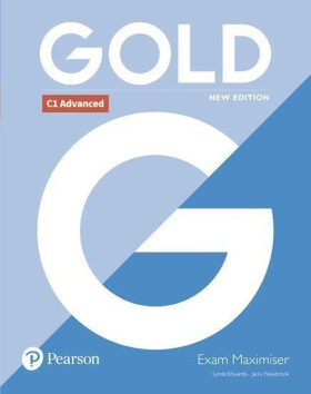 Gold C1 Advanced Exam Maximiser no key (New Edition) Lynda Edwards