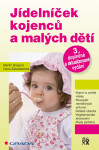 Jídelníček kojenců malých dětí Martin Gregora, Dana Zákostelecká e-kniha