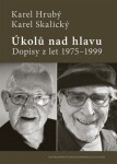 Úkolů nad hlavu Karel Karel Hrubý