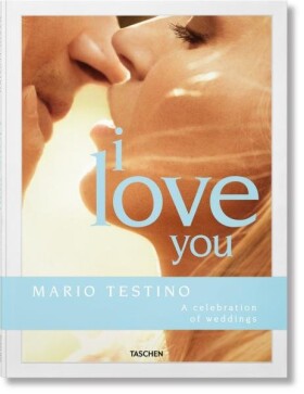 Mario Testino. I Love You - Mario Testino