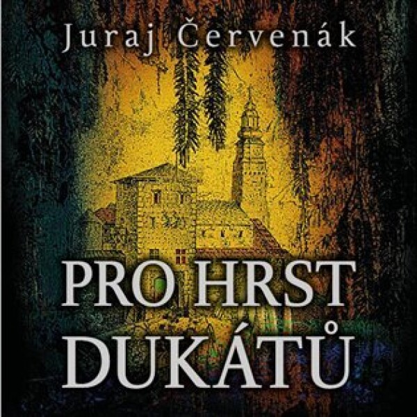 Pro hrst dukátů - 2 CDmp3 (Čte Marek Holý) - Juraj Červenák