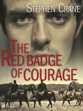 The Red Badge of Courage - Stephen Crane