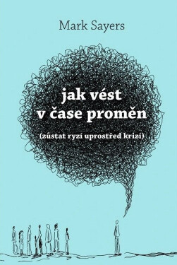 Jak vést v čase úzkosti