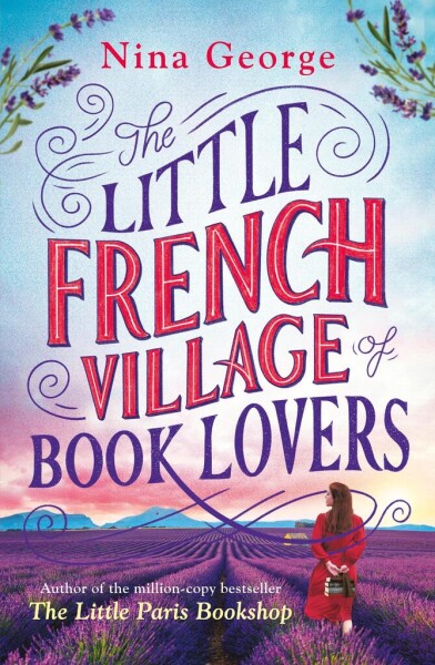 The Little French Village of Book Lovers - Nina George