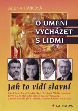 O umění vycházet s lidmi - Alena Hájková