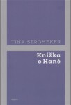 Knížka o Haně - Tina Stroheker