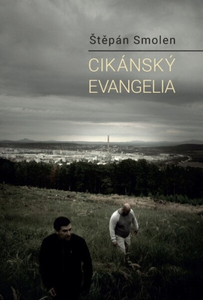 Cikánský evangelia - Štěpán Smolen