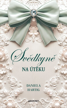 Svědkyně na útěku - Daniela Hartig