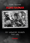 Vilém Václavek alias Kainar - Šéf zahraniční špionáže ČSSR 1989 - Vilém Václavek