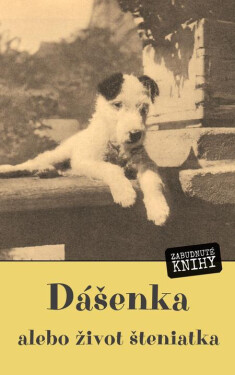 Dášenka, alebo život šteniatka - Karel Čapek