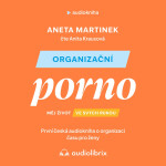 Organizační porno - Aneta Martinek - audiokniha
