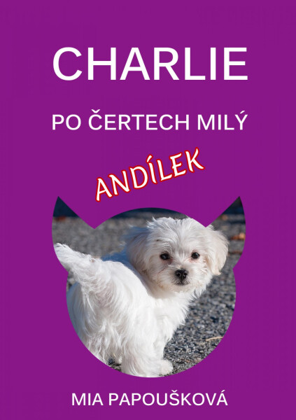 Charlie, po čertech milý andílek - Mia Papoušková