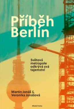 Příběh Berlín Martin Jonáš