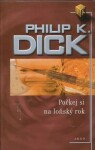 Počkej si na loňský rok Philip Dick