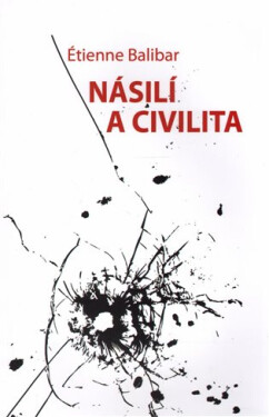 Násilí civilita Étienne Balibar
