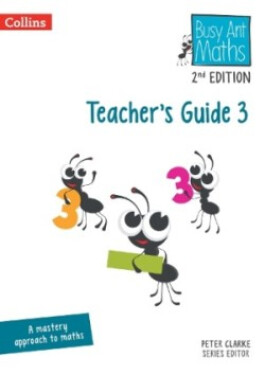 Busy Ant Maths Teacher's Guide 3 (2nd Edition) - Jurgensen Elizabeth; Mumford, Jeanette; Roberts Sandra