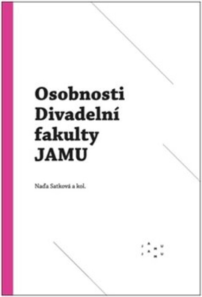 Osobnosti Divadelní fakulty JAMU Naďa Satková,