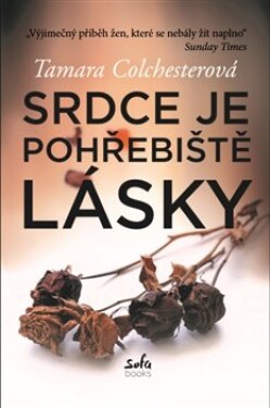 Srdce je pohřebiště lásky