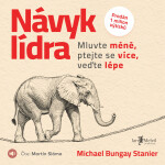 Návyk lídra - Michael Bungay Stanier - audiokniha