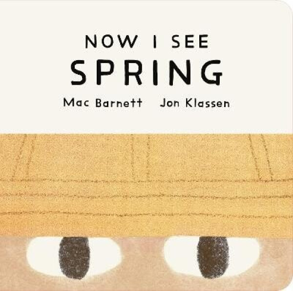 Now I See Spring - Mac Barnett