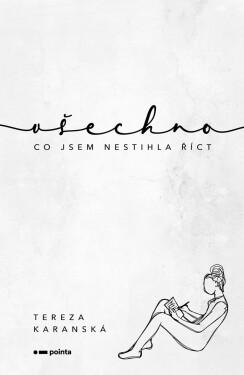Všechno, co jsem nestihla říct - Tereza Karanská