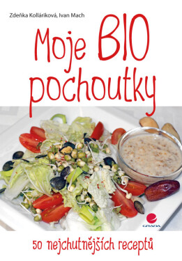 Moje BIO pochoutky - Ivan Mach