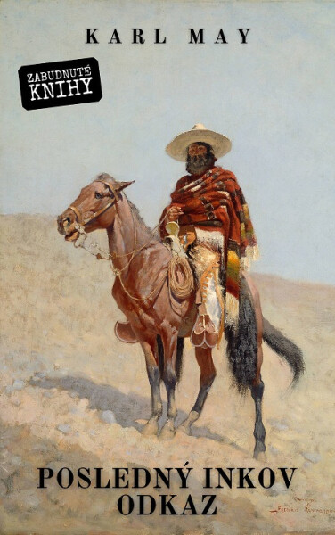 Posledný Inkov odkaz - Karl May