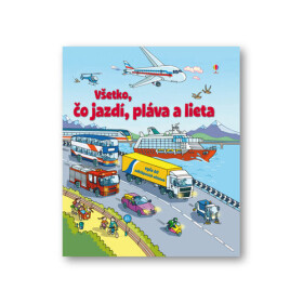 Všetko, čo jazdí, pláva lieta
