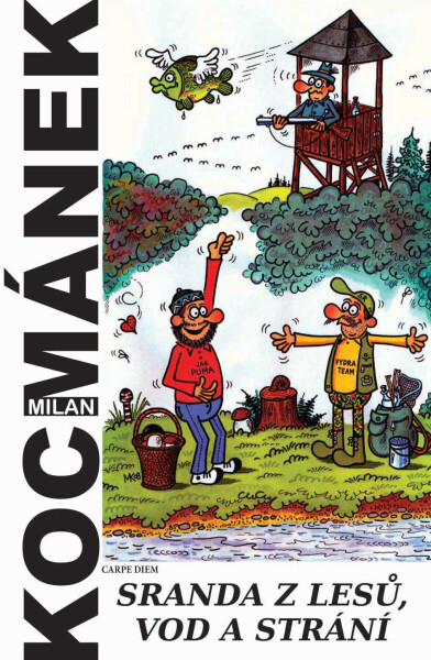 Sranda z lesů, vod a strání - Milan Kocmánek