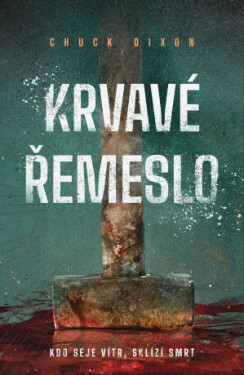 Krvavé řemeslo - Chuck Dixon