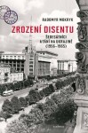 Zrození disentu - Šedesátníci a tání na Ukrajině (1956-1965) - Radomyr Mokryk