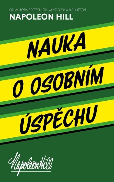 Nauka o osobním úspěchu - Napoleon Hill