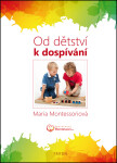 Od dětství dospívání Maria Montessori