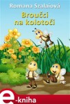 Broučci na kolotoči - Romana Szalaiová e-kniha