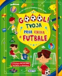 Góóól! - Tvoja prvá kniha o futbale