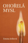 Ohořelá mysl - Emma Ježková