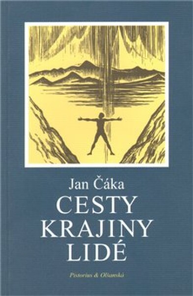 Cesty, krajiny, lidé Jan Čáka