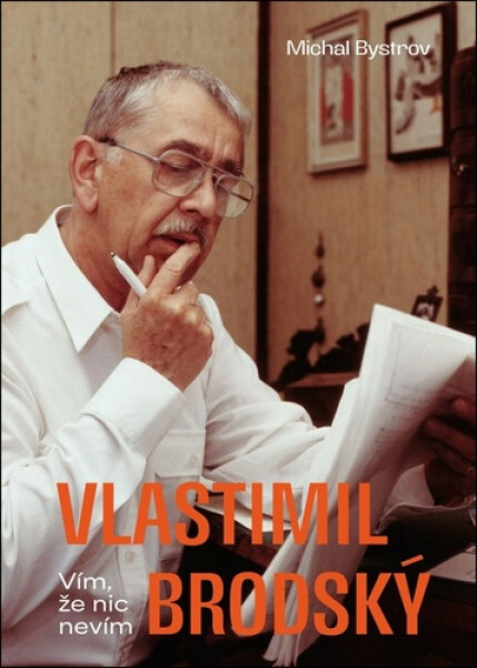 Vlastimil Brodský - Vím, že nic nevím - Michal Bystrov