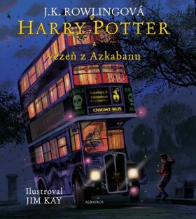 Harry Potter vězeň Azkabanu ilustrované vydání