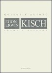 Egon Erwin Kisch známý a neznámý - kolektiv autorů