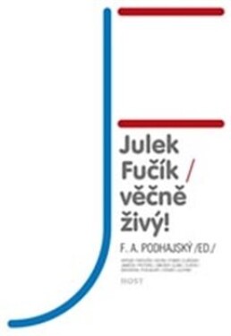 Julek Fučík věčně živý!