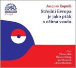Střední Evropa je jako pták s očima vzadu - CDmp3 - Jacques Rupnik
