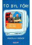 To byl fór!