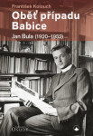 Oběť případu Babice - Jan Bula 1920-1952 - František Kolouch