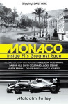 Monaco: Inside F1´s Greatest Race - Malcolm Folley